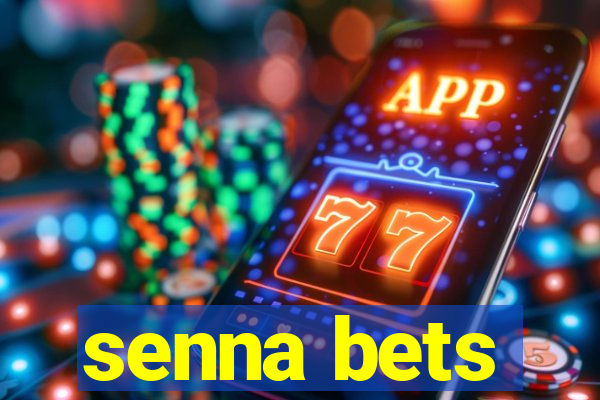 senna bets